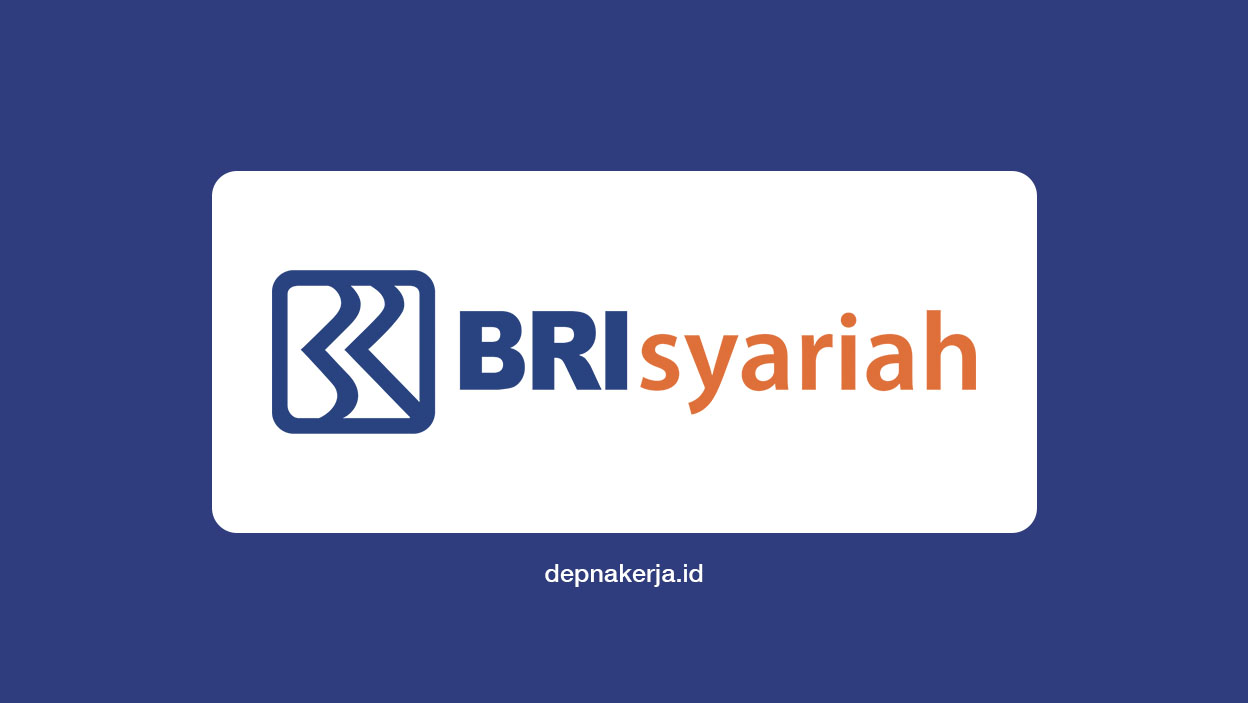 Lowongan Bank BRI Syariah