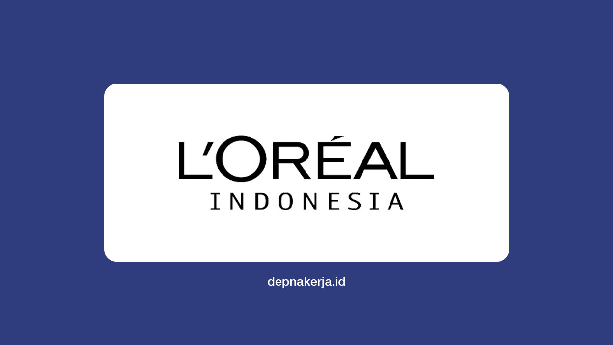 Lowongan Kerja PT L’Oréal Indonesia