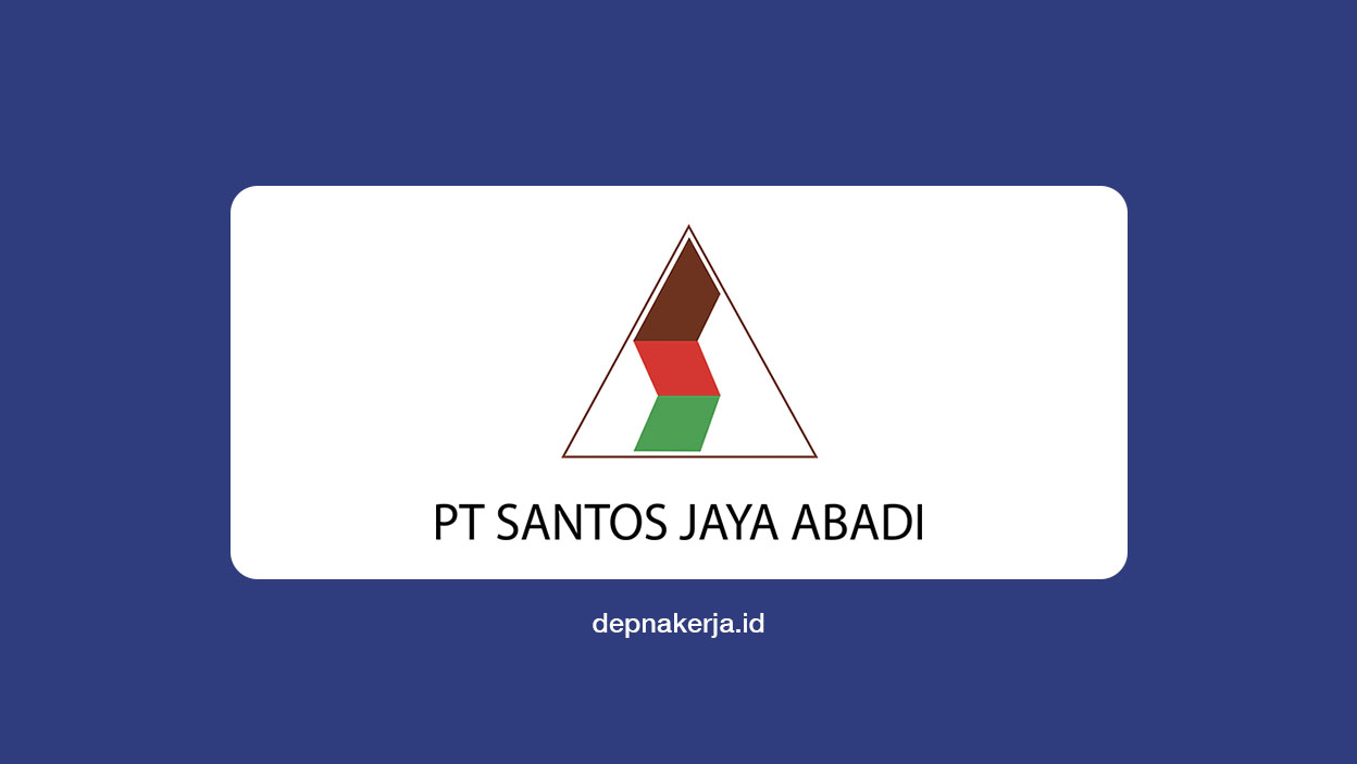 Lowongan Kerja PT Santos Jaya Abadi