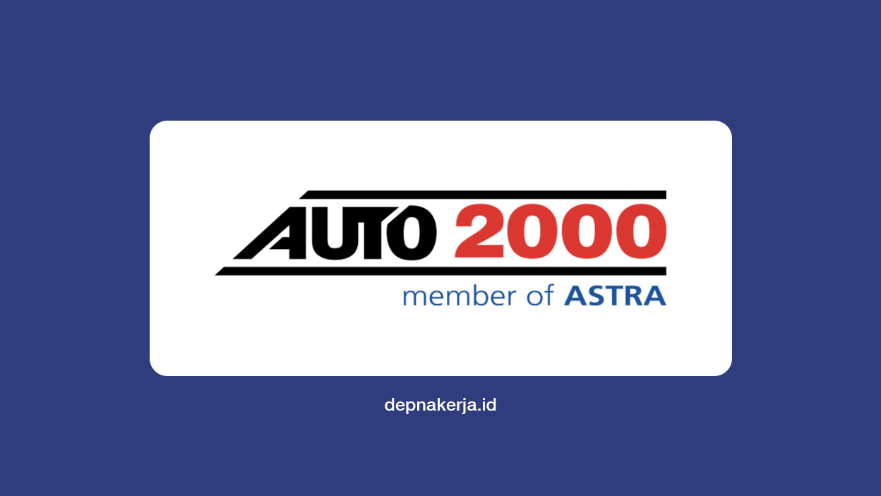 Lowongan Kerja PT Astra International Tbk (Auto2000)