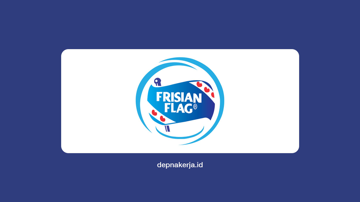 Lowongan Kerja PT Frisian Flag Indonesia (FFI)