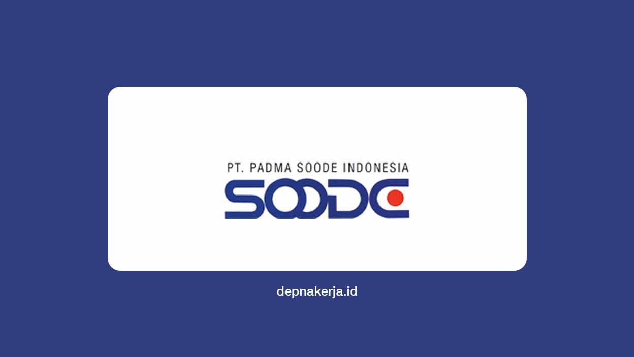 Lowongan Kerja PT Padma Soode Indonesia