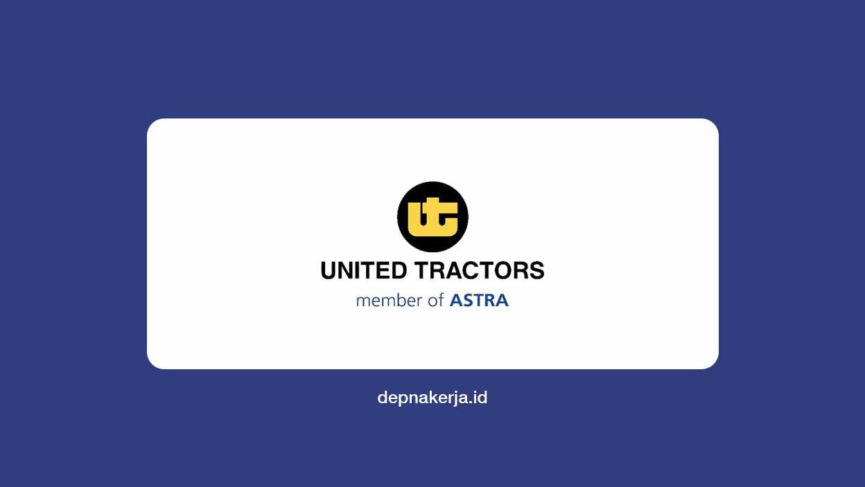 Lowongan Kerja Terbaru PT United Tractors