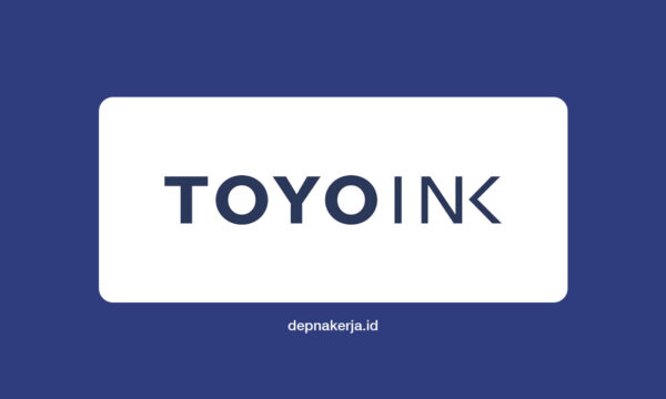 Lowongan Kerja PT Toyo Ink Indonesia