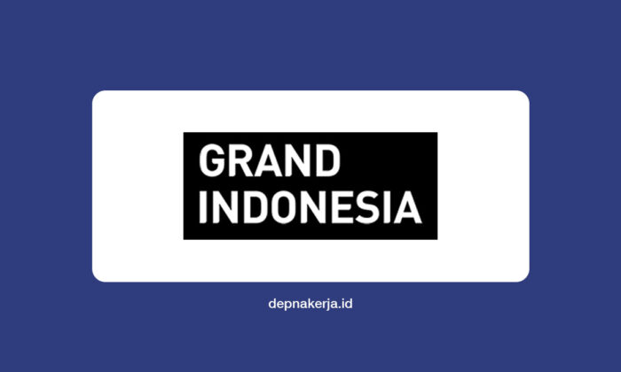 Lowongan Kerja Grand Indonesia